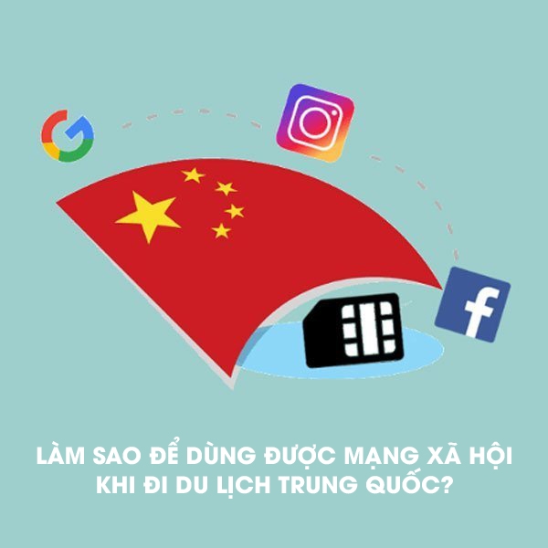 Làm sao để dùng mạng xã hội khi đi du lịch Trung Quốc