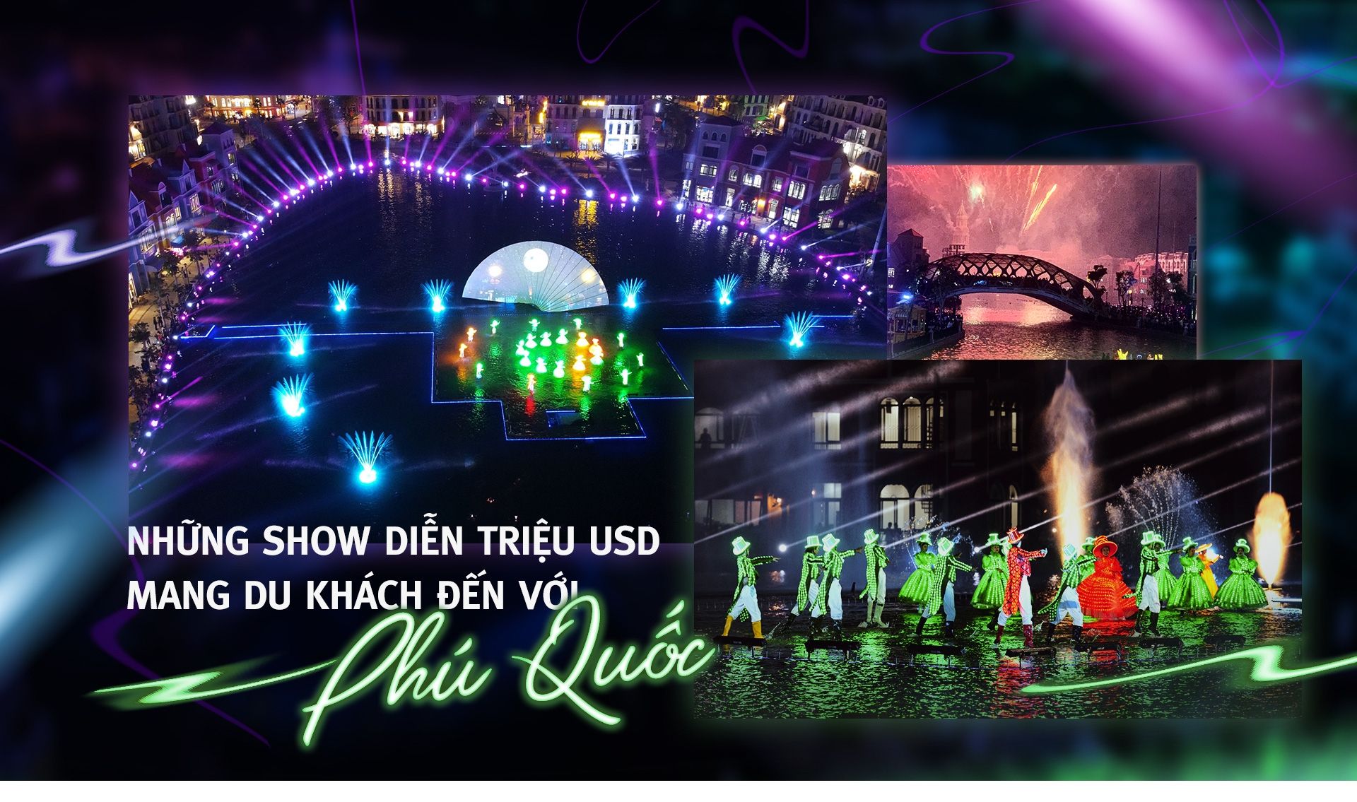 NHỮNG SHOW DIỄN TRIỆU ĐÔ NÍU CHÂN DU KHÁCH ĐẾN PHÚ QUỐC