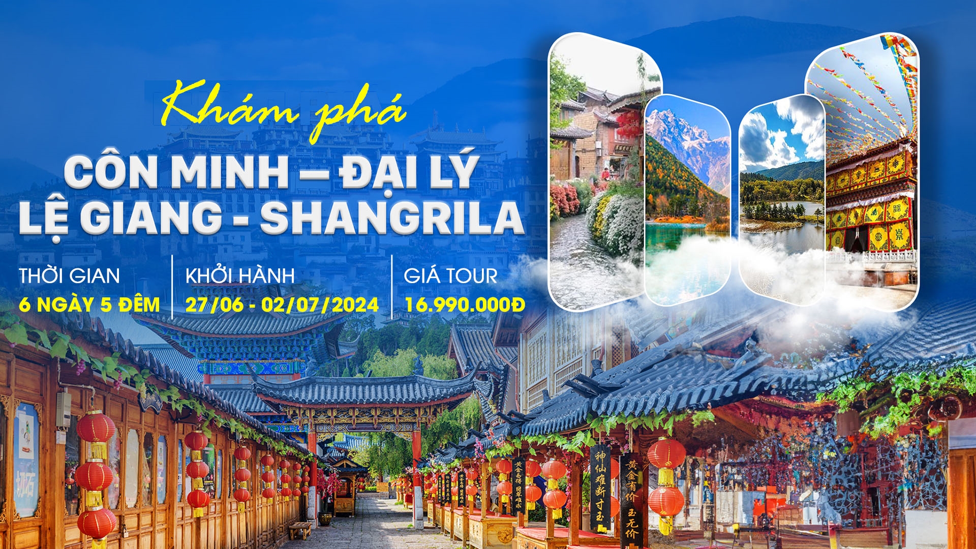 Tour Trung Quốc: Côn Minh - Lệ Giang - Đại Lý - Shangrila