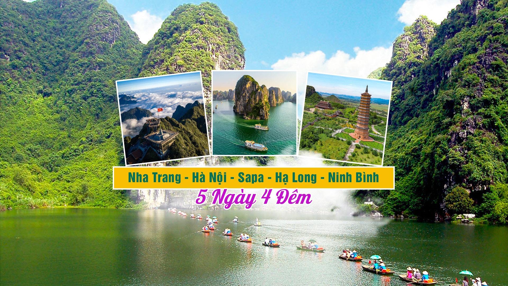 Nha Trang - Hà Nội - Sapa - Hạ Long - Ninh Bình