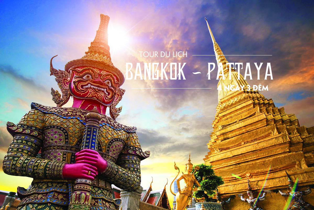 Tour Bangkok - Pattaya 4N3Đ