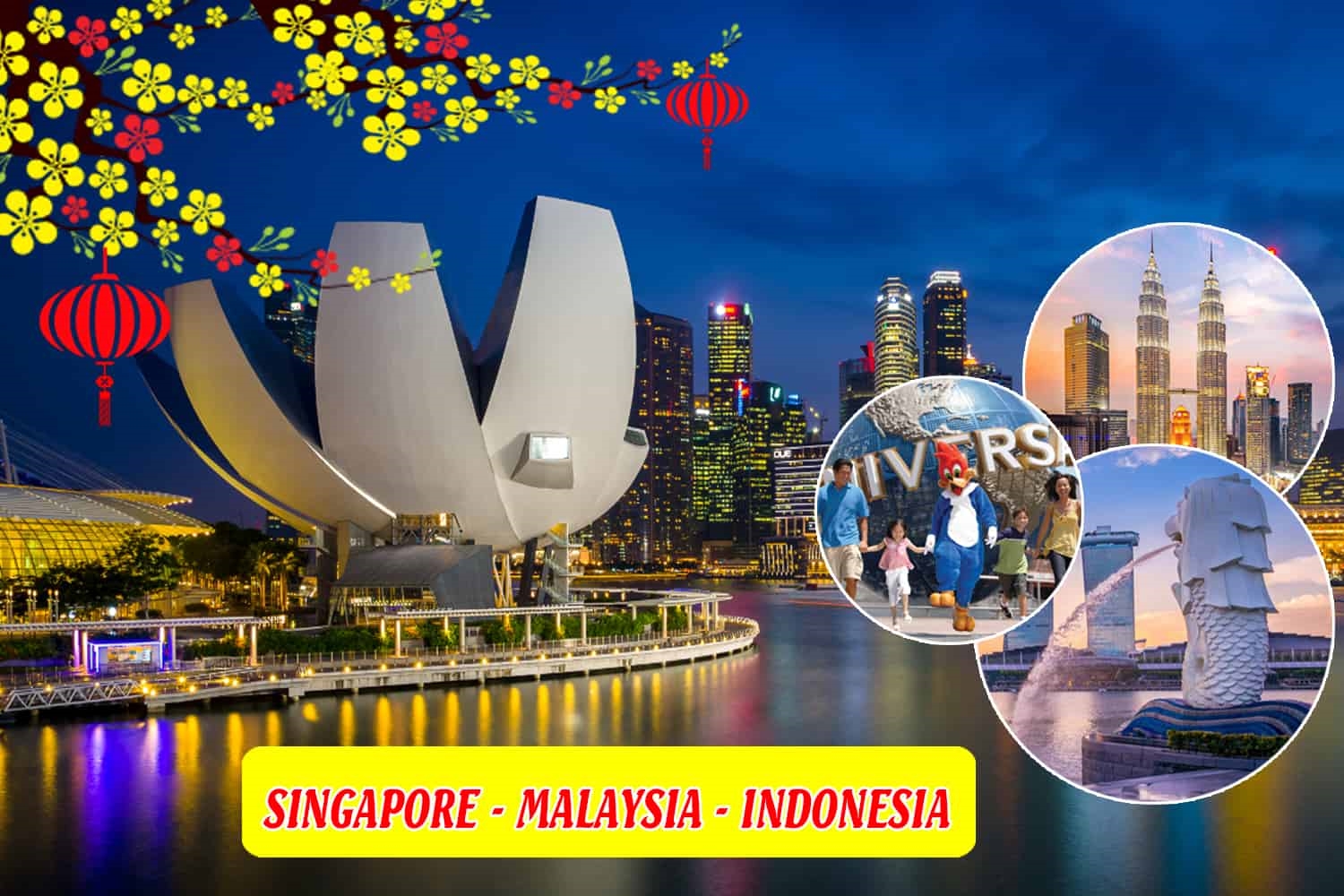 TOUR SINGAPORE - INDONESIA - MALAYSIA 2022