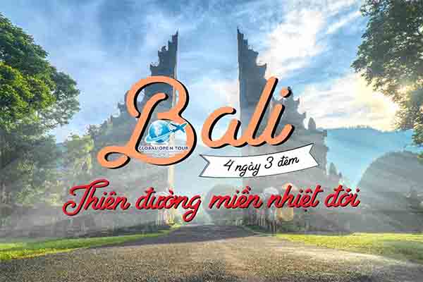 Tour Bali (Indonesia) 4 ngày 3 đêm - Thiên đường nhiệt đới